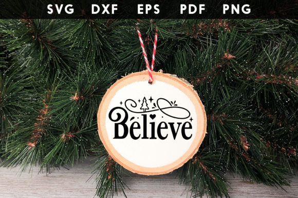 Believe SVG Christmas Ornament SVG for Crafts & Graphics