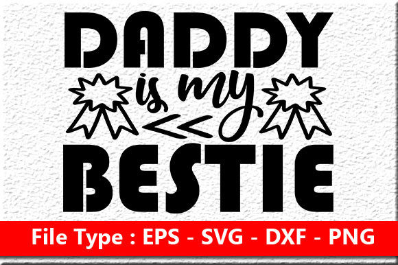 Father's Day Quote Design, Daddy is My B