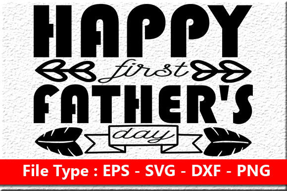 Father's Day Quote Design, Happy First F