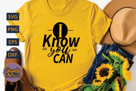 I Know You Can – Motivational Graphics for Crafts & Local Brands