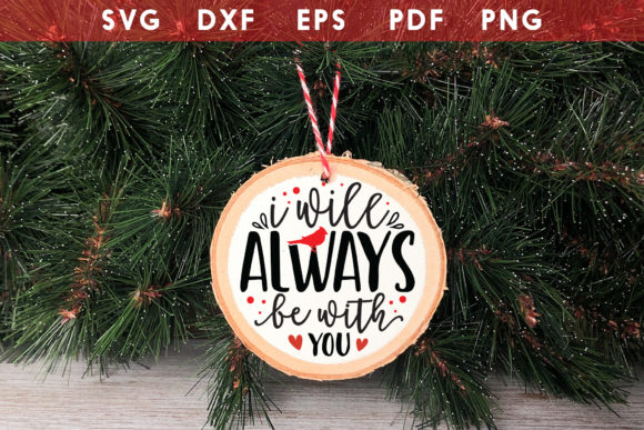 I Will Always Be with You Memorial SVG: Crafts & Graphics