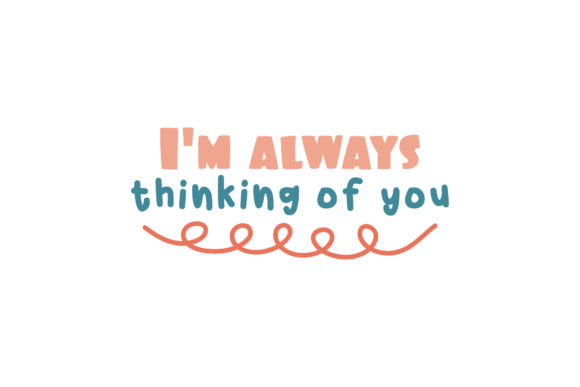 I’m Always Thinking of U Valentine Graphics for Crafts