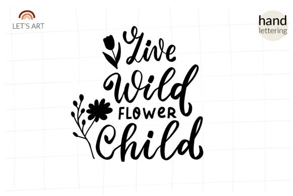 Live Wild Flower Child SVG for Shirt: Graphics & Crafts Review