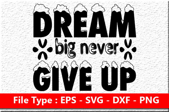 Motivational Quote Design, Dream Big Nev