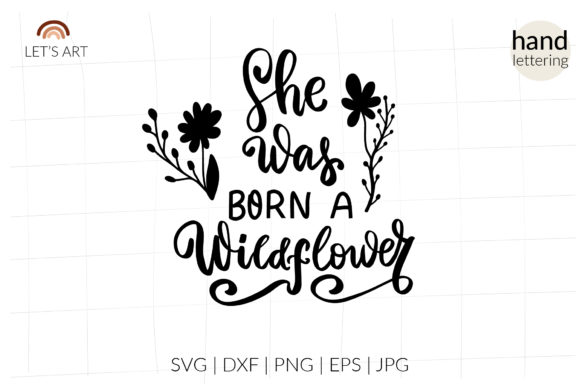 She Was Born a Wildflower SVG for Shirt: Graphics & Crafts Review