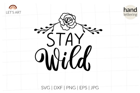Stay Wild SVG: Wildflowers & Rosehip Graphics for Crafts