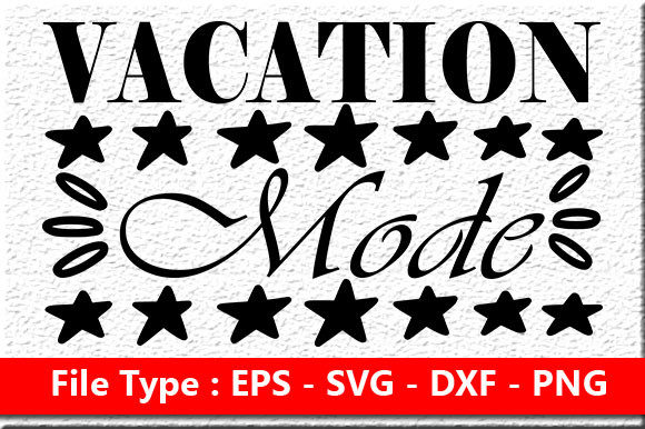 Summer Quote Design, Vacation Mode Graphics