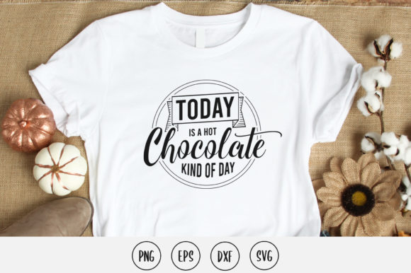 Today Is Hot Chocolate Kind of a Day SVG: Graphics for Crafts & Warmth